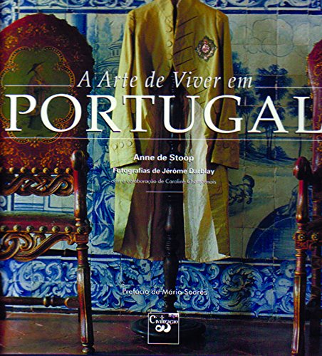 Arte de viver em Portugal (Portuguese Edition) - Stoop, Anne De