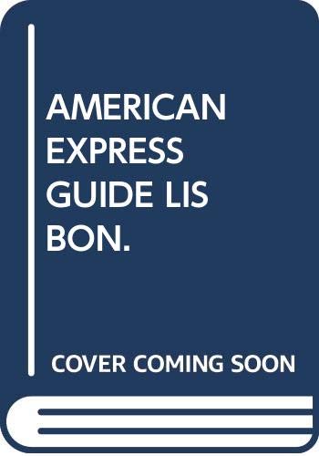 Stock image for AMERICAN EXPRESS GUIDE LISBON. for sale by Wonder Book