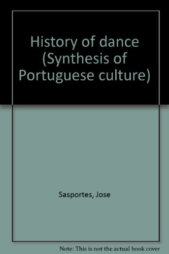 History of dance (Synthesis of Portuguese culture) (9789722704410) by Sasportes, JoseÌ