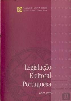 Legislação eleitoral portuguesa, 1820-1926.