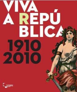 Beispielbild fr Viva A Repblica! 1910-2010 (Portuguese Edition) Paula Meireles e Maria Ins Queiroz zum Verkauf von medimops