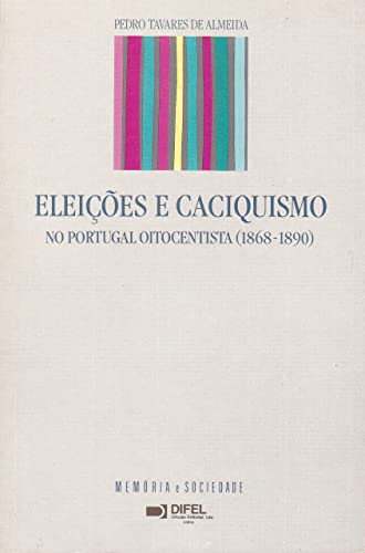 Beispielbild fr Eleicoes e caciquismo no Portugal oitocentista (1868-1890) zum Verkauf von Wonder Book