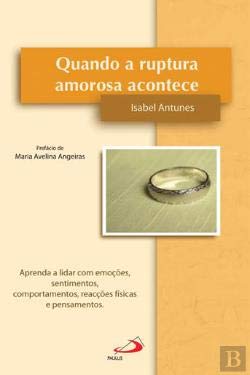 Stock image for Quando a ruptura amorosa acontece. Aprenda a lidar com emoes, sentimentos, comportamentos, reaces fsicas e pensamentos. for sale by La Librera, Iberoamerikan. Buchhandlung