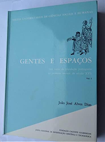 9789723107104: Gentes e espacos: Em torno da populacao portuguesa na primeira metade do seculo XVI (Textos universitarios de ciencias sociais humanas) (Portuguese Edition)