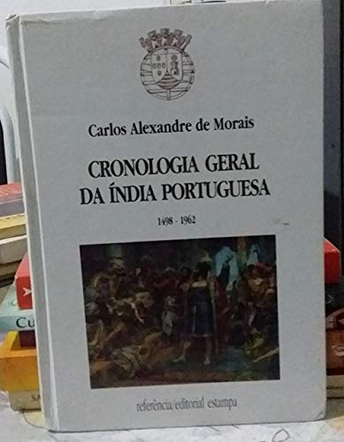 Imagen de archivo de Cronologia Geral da ndia Portuguesa, 1498-1962 a la venta por GF Books, Inc.