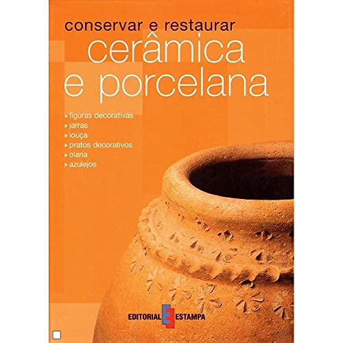 Beispielbild fr Conservar e Restaurar Cermica e Porcelana (Portuguese Edition) zum Verkauf von Librairie Th  la page