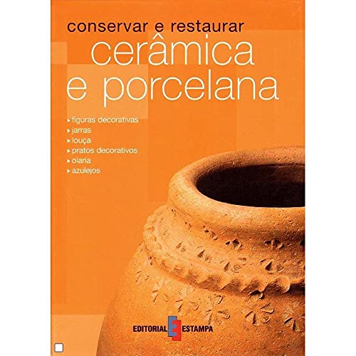 Stock image for Conservar e Restaurar Cermica e Porcelana (Portuguese Edition) for sale by Librairie Th  la page