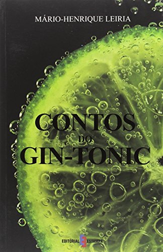 CONTOS DO GIN-TONIC - LEIRIA, MÁRIO HENRIQUE