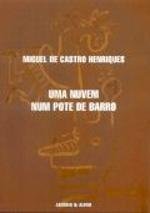 Beispielbild fr Uma Nuvem num Pote de Barro (Portuguese Edition) Miguel Castro Henriques zum Verkauf von medimops
