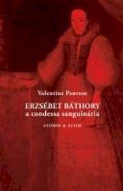 9789723709247: Erzsbet Bthory - A condessa sanguinria (Portuguese Edition)