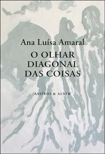 9789723722253: O Olhar Diagonal das Coisas (Portuguese Edition)