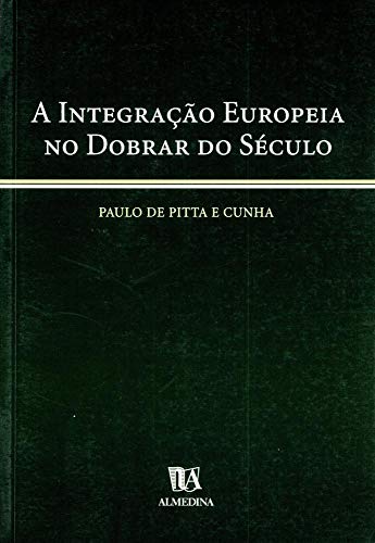 Stock image for livro a integraco europeia no dobrar do seculo for sale by LibreriaElcosteo