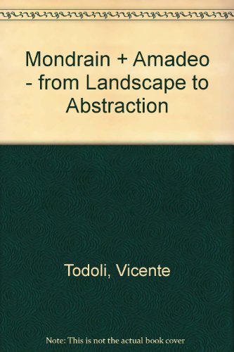 Mondrain + Amadeo - from Landscape to Abstraction (9789724126265) by Vicente Todoli