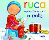 Imagen de archivo de Ruca Aprende A Usar O Pote a la venta por Iridium_Books