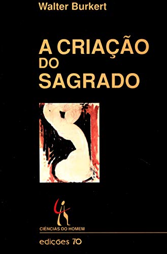 9789724410739: Criao do Sagrado (Em Portuguese do Brasil)