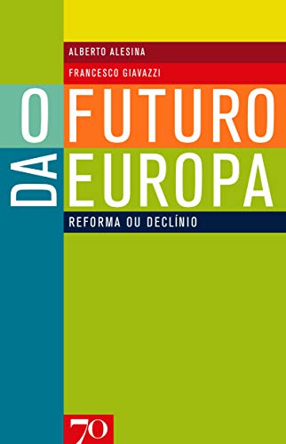 Imagen de archivo de O Futuro da Europa : Reforma ou Declinio a la venta por Katsumi-san Co.