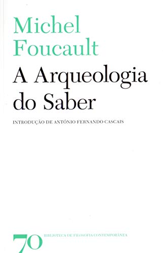 9789724418230: A Arqueologia do Saber (Portuguese Edition)