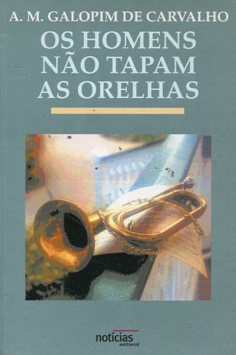 Stock image for os homens no tapam as orelhas Ed. 1997 for sale by LibreriaElcosteo