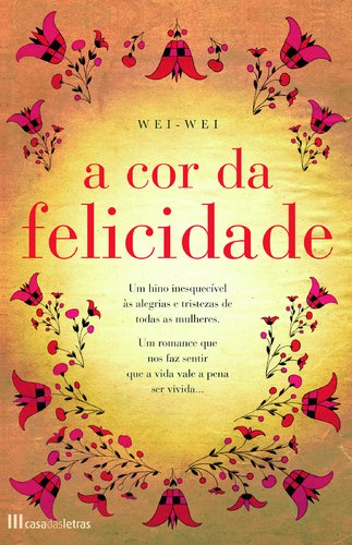 Beispielbild fr A Cor da Felicidade (Portuguese Edition) [Paperback] Wei - Wei zum Verkauf von medimops