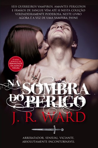 Beispielbild fr Na Sombra do Perigo Irmandade da Adaga Negra - Volume IX (Portuguese Edition) J. R. Ward zum Verkauf von medimops