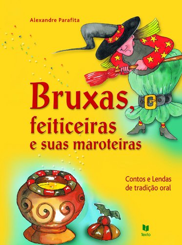 Stock image for livro bruxas feiticeiras e suas maroteiras alexandre parafita texto editora 3825 for sale by LibreriaElcosteo