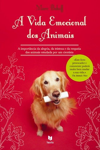 Imagen de archivo de A Vida Emocional dos Animais (Portuguese Edition) Mark Bekoff a la venta por medimops