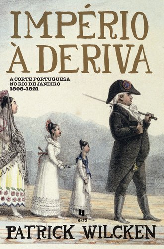 Imagen de archivo de Imp rio  Deriva A Corte Portuguesa no Rio de Janeiro 1808-1821 (Portuguese Edition) a la venta por WorldofBooks