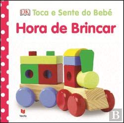 9789724755168: Toca e Sente do Beb - Hora de Brincar (Portuguese Edition) [Hardcover] Dorling Kindersley