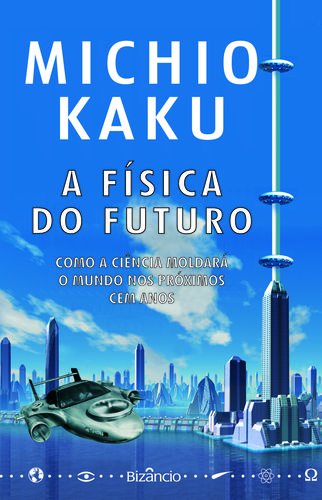 Beispielbild fr A Fsica Do Futuro-Como A Cincia zum Verkauf von Ammareal