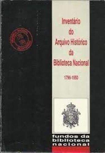 Inventario Do Arquivo Historico Da Biblioteca Nacional, 1796-1950 - VARIOS