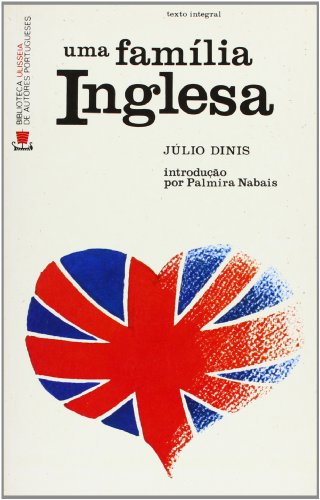 Uma Familia Inglesa: Cenas da Vida do Porto - Dinis, J.