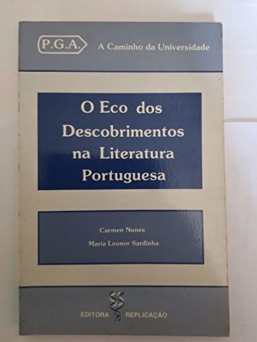 Stock image for o eco dos descobrimentos na literatura portuguesa Ed. 1990 for sale by LibreriaElcosteo