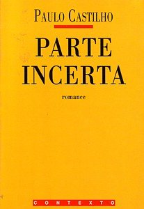 Parte incerta (Portuguese Edition) - Castilho, Paulo