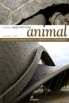 ARQUITECTURA ANIMAL. ANALOGIAS ENTRE O MUNDO ANIMAL E A ARQUITECTURA CONTEMPORAN - BAHAMON, A./ PEREZ, P.