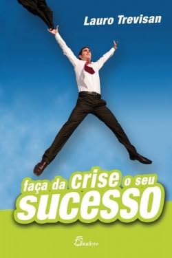 Stock image for Faa da Crise o seu Sucesso for sale by Luckymatrix