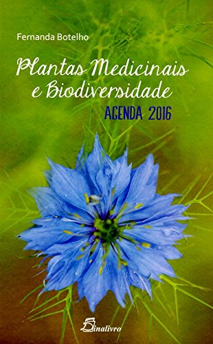 Stock image for Plantas Medicinais e Biodiversidade - Agenda 2016 for sale by Luckymatrix