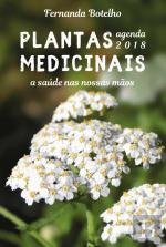Stock image for Plantas Medicinais: A Sade nas Nossas Mos - Agenda 2018 for sale by Luckymatrix