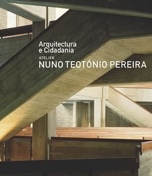 ARQUITECTURA E CIDADANIA - PEREIRA, NUNO TEOTONIO