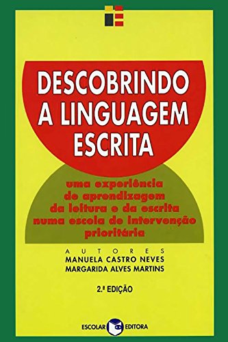 DESCOBRINDO A LINGUAGEM ESCRITA - NEVES, MANUELA CASTRO