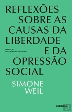 Beispielbild fr Reflexes sobre as Causas da Liberdade e da Opresso Social (Portuguese Edition) Simone Weil zum Verkauf von medimops