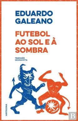 9789726083542: Futebol ao Sol e  Sombra (Portuguese Edition)