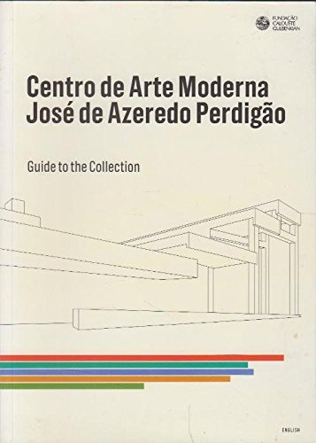 9789726351559: Centro de Arte Moderna Jose de Azeredo Perdigao. Guide to the Collection