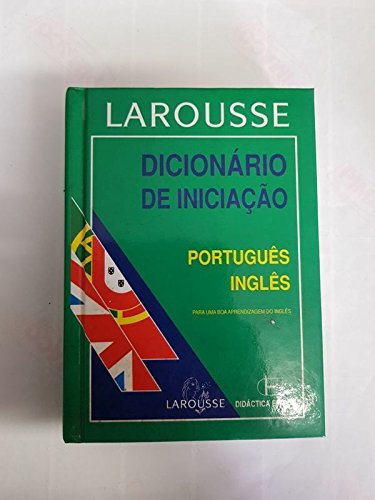 Imagen de archivo de Larousse - Dictionnaire General: Larousse Dicionario De Iniciacao Ingles-Portugues/Portugues/Ingles a la venta por WorldofBooks