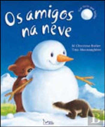 Beispielbild fr Os Amigos na Neve (Portuguese Edition) Tina Macnaughton e M. Christina Butler zum Verkauf von medimops