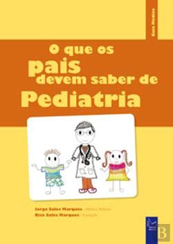 Beispielbild fr O Que os Pais Devem Saber de Pediatria (Portuguese Edition) Jorge Sales Marques zum Verkauf von medimops