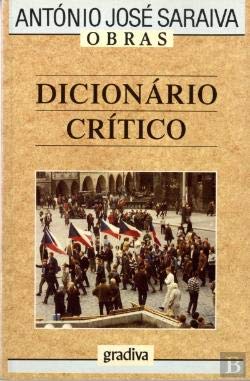 Imagen de archivo de Dicionario critico: Texto integral de 1960, com um prologo de 1983 (Obras de Antonio Jose Saraiva) a la venta por Zubal-Books, Since 1961