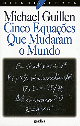 Imagen de archivo de Cinco Equaes que Mudaram o Mundo (Portuguese Edition) Michael Guillen a la venta por medimops