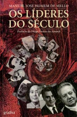 OS LÍDERES DO SÉCULO - MELLO, Manuel José Homem de