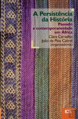 Stock image for A Persistncia da Histria Passado e contemporaneidade em frica (Portuguese Edition) for sale by Basler Afrika Bibliographien