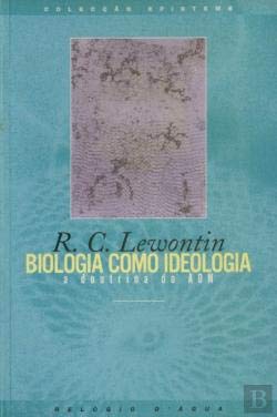 Stock image for Biologia como ideologia. A Doutrina do ADN for sale by Librairie Philosophique J. Vrin